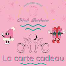 Charger l&#39;image dans la galerie, Carte cadeau Club Barbara
